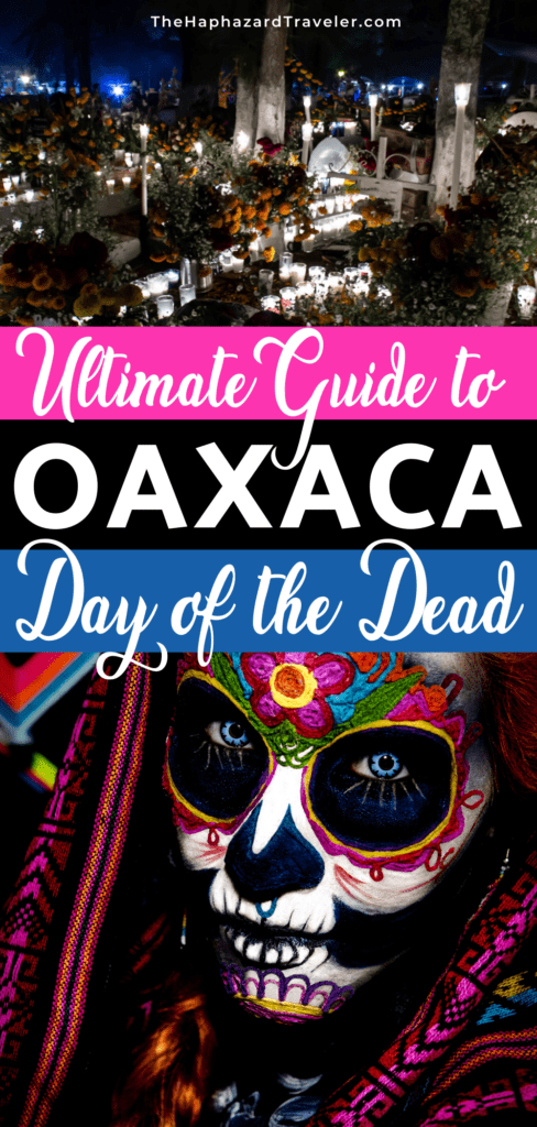 Oaxaca Mexico Dia de Los Muertos - Oaxaca Mexico Day of the Dead Travel Guide