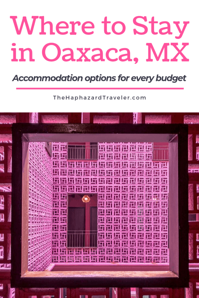 Where to Stay in Oaxaca, Mexico