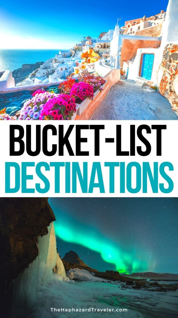 dream destinations - places for your bucket list